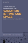 Variation in Time and Space : Observing the World through Corpora - eBook
