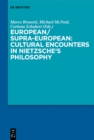 European/Supra-European: Cultural Encounters in Nietzsche's Philosophy - eBook