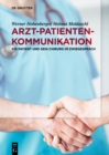 Arzt-Patienten-Kommunikation : Ein Patient und sein Chirurg im Zwiegesprach - eBook