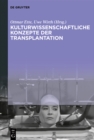 Kulturwissenschaftliche Konzepte der Transplantation - eBook