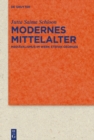 Modernes Mittelalter : Mediavalismus im Werk Stefan Georges - eBook