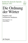 Die Ordnung der Worter : Kognitive und lexikalische Strukturen - eBook