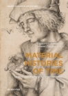 Material Histories of Time : Objects and Practices, 14th-19th Centuries - eBook