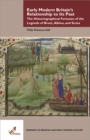 Early Modern Britain's Relationship to Its Past : The Historiographical Fortunes of the Legends of Brute, Albina, and Scota - eBook