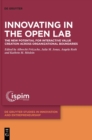Innovating in the Open Lab : The new potential for interactive value creation across organizational boundaries - Book