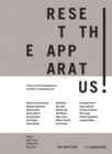 RESET THE APPARATUS! : A Survey of the Photographic and the Filmic in Contemporary Art - Book