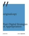originalcopy : Post-Digital Strategies of Appropriation - Book