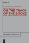 On the Track of the Books : Scribes, Libraries and Textual Transmission - eBook