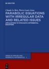 Parabolic Equations with Irregular Data and Related Issues : Applications to Stochastic Differential Equations - eBook