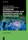 Ethische Perspektiven auf Biomedizinische Technologie - eBook