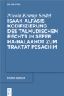Isaak Alfasis Kodifizierung des talmudischen Rechts im Sefer ha-Halakhot zum Traktat Pesachim - eBook