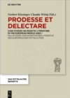 Prodesse et delectare : Case Studies on Didactic Literature in the European Middle Ages / Fallstudien zur didaktischen Literatur des europaischen Mittelalters - eBook