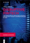 Disruptive Fintech : The Coming Wave of Innovation in Financial Services with Thought Leadership Provided by CEOs - eBook