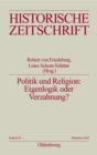 Politik und Religion: Eigenlogik oder Verzahnung? : Europa im 16. Jahrhundert - eBook