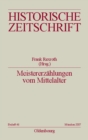 Meistererzahlungen vom Mittelalter : Epochenimaginationen und Verlaufsmuster in der Praxis mediavistischer Disziplinen - eBook