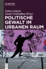 Politische Gewalt im urbanen Raum - eBook