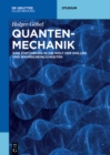 Quantenmechanik : Eine Einfuhrung in die Welt der Wellen und Wahrscheinlichkeiten - eBook