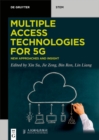 Multiple Access Technologies for 5G : New Approaches and Insight - eBook