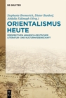 Orientalismus heute : Perspektiven arabisch-deutscher Literatur- und Kulturwissenschaft - eBook