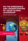On the Emergence and Understanding of Asian Global Leadership - Book
