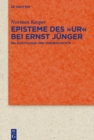 Episteme des "Ur" bei Ernst Junger : Palaontologie und Vorgeschichte - eBook