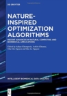 Nature-Inspired Optimization Algorithms : Recent Advances in Natural Computing and Biomedical Applications - Book