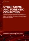 Cyber Crime and Forensic Computing : Modern Principles, Practices, and Algorithms - eBook