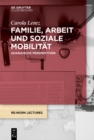 Familie, Arbeit und soziale Mobilitat : Ghanaische Perspektiven - eBook