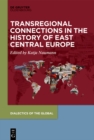 Transregional Connections in the History of East-Central Europe - eBook