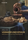 Vermeer und Epikur : Lebenslust in der Kunst der Fruhaufklarung - Book
