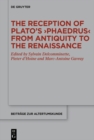 The Reception of Plato's ›Phaedrus‹ from Antiquity to the Renaissance - eBook