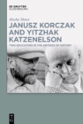 Janusz Korczak and Yitzhak Katzenelson : Two Educators in the Abysses of History - eBook