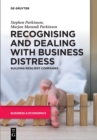 Recognising and Dealing with Business Distress : Building Resilient Companies - Book