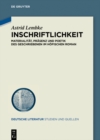 Inschriftlichkeit : Materialitat, Prasenz und Poetik des Geschriebenen im hofischen Roman - eBook