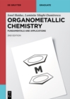 Organometallic Chemistry : Fundamentals and Applications - eBook