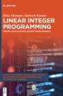 Linear Integer Programming : Theory, Applications, Recent Developments - Book