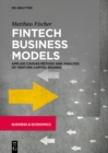 Fintech Business Models : Applied Canvas Method and Analysis of Venture Capital Rounds - eBook