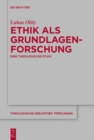 Ethik als Grundlagenforschung : Eine theologische Ethik - eBook