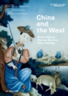 China and the West : Reconsidering Chinese Reverse Glass Painting - Book