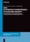 Das Koordinationsmangel-Diagnosekonzept : Ein Instrument zu Realisierung einer evidenzbasierten Wettbewerbspolitik - eBook