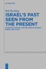 Israel's Past : Studies on History and Religion in Ancient Israel and Judah - eBook