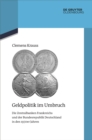 Geldpolitik im Umbruch : Die Zentralbanken Frankreichs und der Bundesrepublik Deutschland in den 1970er Jahren - eBook
