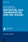 Nietzsche, das ›Barbarische‹ und die ›Rasse‹ - eBook