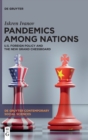 Pandemics Among Nations : U.S. Foreign Policy and the New Grand Chessboard - Book