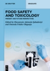 Food Safety and Toxicology : Present and Future Perspectives - eBook