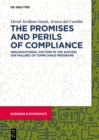 The Promises and Perils of Compliance : Organizational factors in the success (or failure) of compliance programs - eBook