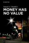 Money Has No Value - eBook