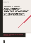 Axel Honneth and the Movement of Recognition : Structure of the Self and Second Nature - eBook