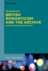 British Romanticism and the Archive : Loss, Archives and Spectrality - eBook
