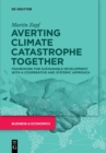 Averting Climate Catastrophe Together : Framework for Sustainable Development with a Cooperative and Systemic Approach - Book